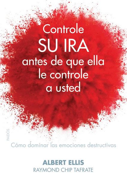 Produktbild: Controle su ira antes de que ella le controle a usted : c&oacute;mo dominar las emociones destructivas