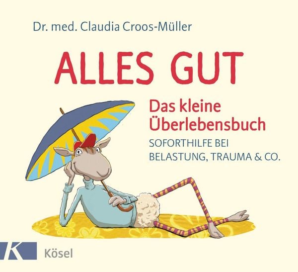 Produktbild: Alles gut - Das kleine &Uuml;berlebensbuch