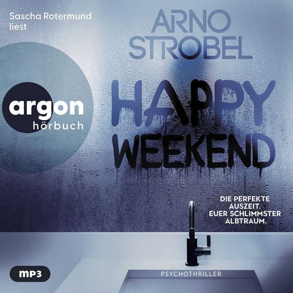 Produktbild: Happy Weekend &ndash; Die perfekte Auszeit. Euer schlimmster Albtraum.