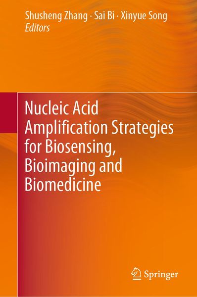 Produktbild: Nucleic Acid Amplification Strategies for Biosensing, Bioimaging and Biomedicine