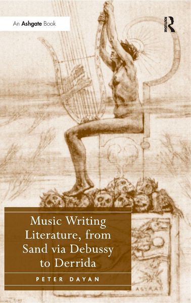 Produktbild: Music Writing Literature, from Sand via Debussy to Derrida