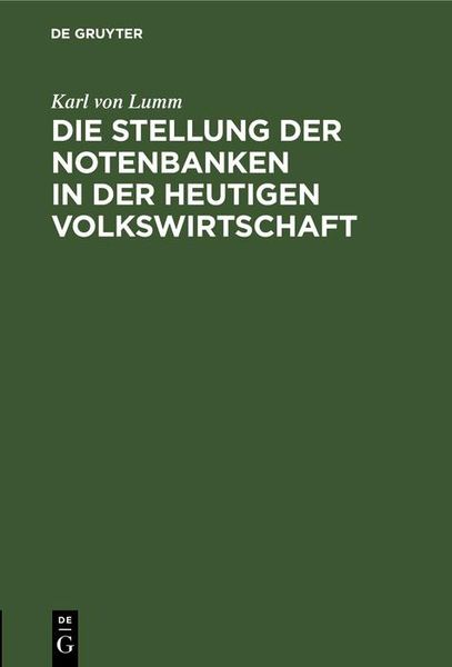 Produktbild: Die Stellung der Notenbanken in der heutigen Volkswirtschaft