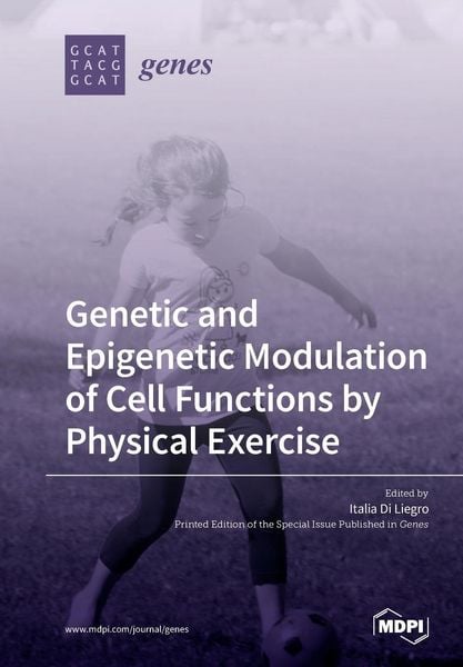 Produktbild: Genetic and Epigenetic Modulation of Cell Functions by Physical Exercise
