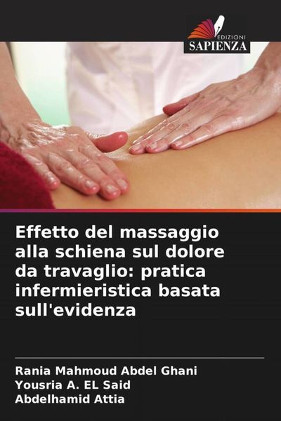 Produktbild: Effetto del massaggio alla schiena sul dolore da travaglio: pratica infermieristica basata sull'evidenza