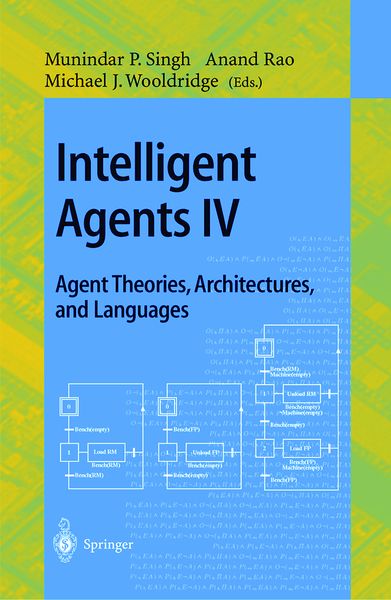 Produktbild: Intelligent Agents IV: Agent Theories, Architectures, and Languages