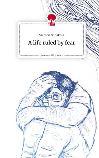 Produktbild: A life ruled by fear. Life is a Story - story.one