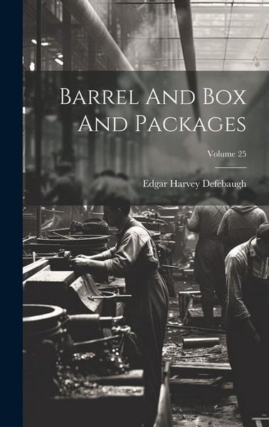 Produktbild: Barrel And Box And Packages; Volume 25