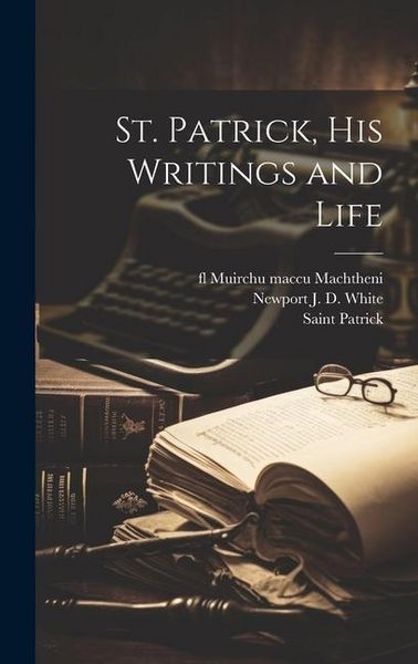 Produktbild: St. Patrick, his Writings and Life