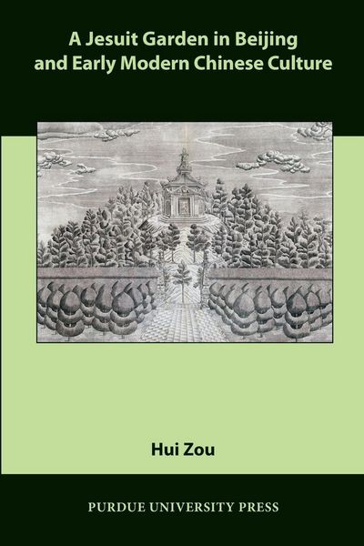 Produktbild: A Jesuit Garden in Beijing and Early Modern Chinese Culture