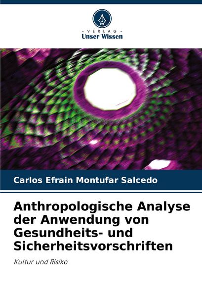 Produktbild: Anthropologische Analyse der Anwendung von Gesundheits- und Sicherheitsvorschriften