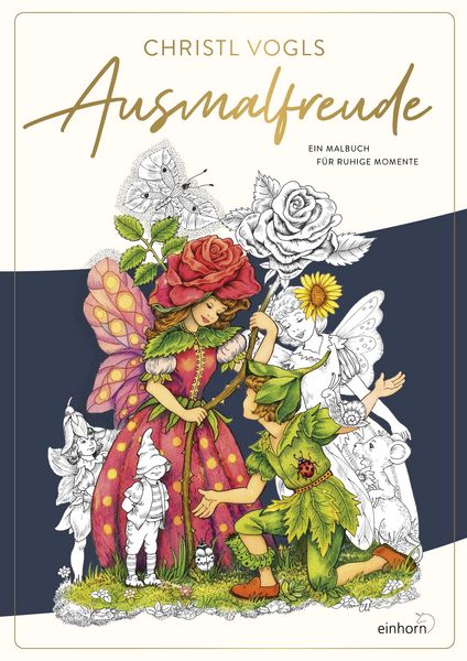 Christl Vogls Ausmalfreude, Taschenbuch von Christl Vogl, Einhorn-Vlg, 978-3-95747-197-0