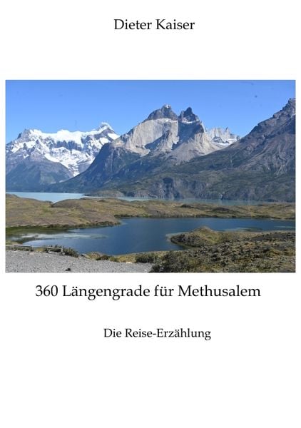 Produktbild: 360 L&auml;ngengrade f&uuml;r Methusalem . Eine Reise um die Welt, die ein buntes spannendes Bild der besuchten Weltgegenden erlaubt und viele Tipps f&uuml;r Weltreisende enth&auml;lt.