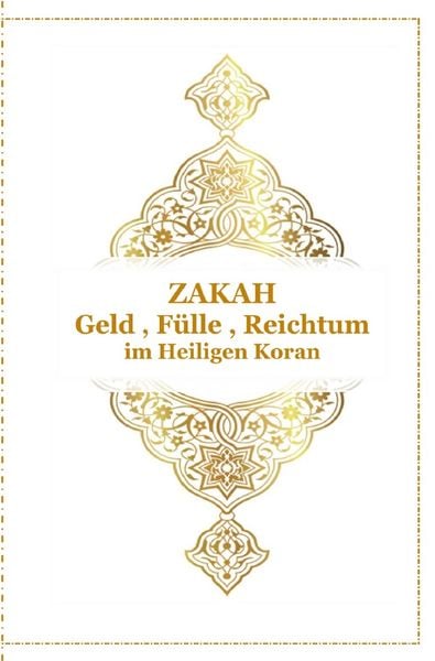 Produktbild: Gott - Unser Allah Allheilmittel / ZAKAH - Geld , F&uuml;lle und Reichtum - Im Heiligen Koran