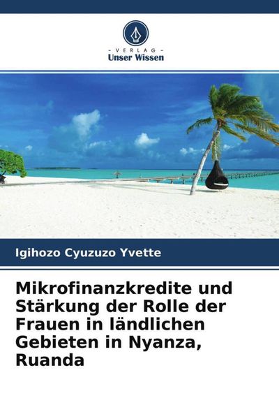 Produktbild: Mikrofinanzkredite und St&auml;rkung der Rolle der Frauen in l&auml;ndlichen Gebieten in Nyanza, Ruanda