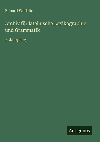 Produktbild: Archiv f&uuml;r lateinische Lexikographie und Grammatik