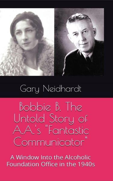 Produktbild: Bobbie B. The Untold Story of A.A.'s "Fantastic Communicator"