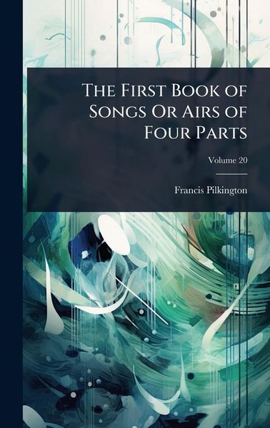 Produktbild: The First Book of Songs Or Airs of Four Parts