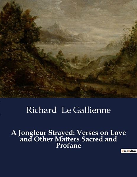 Produktbild: A Jongleur Strayed: Verses on Love and Other Matters Sacred and Profane