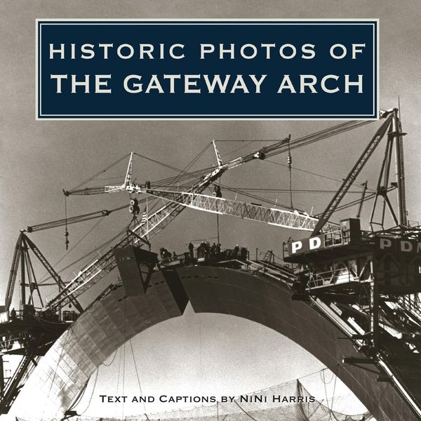 Produktbild: Historic Photos of the Gateway Arch