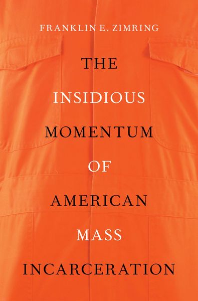 Produktbild: The Insidious Momentum of American Mass Incarceration