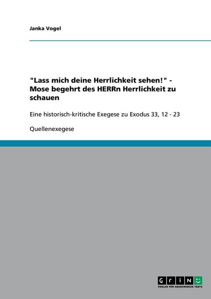 Produktbild: "Lass mich deine Herrlichkeit sehen!" - Mose begehrt des HERRn Herrlichkeit zu schauen