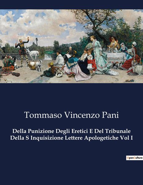 Produktbild: Della Punizione Degli Eretici E Del Tribunale Della S Inquisizione Lettere Apologetiche Vol I