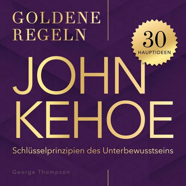 Produktbild: Goldene Regeln - John Kehoe - Goldene Regeln