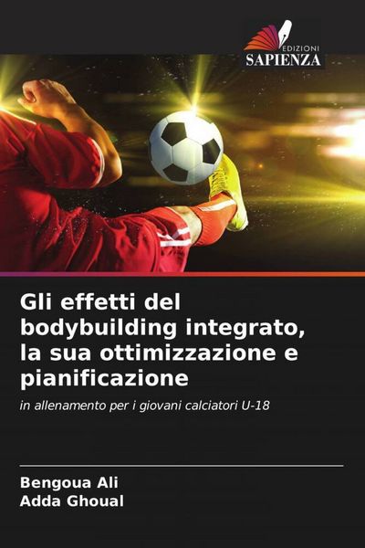 Produktbild: Gli effetti del bodybuilding integrato, la sua ottimizzazione e pianificazione