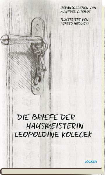 Produktbild: Die Briefe der Hausmeisterin Leopoldine Kolecek
