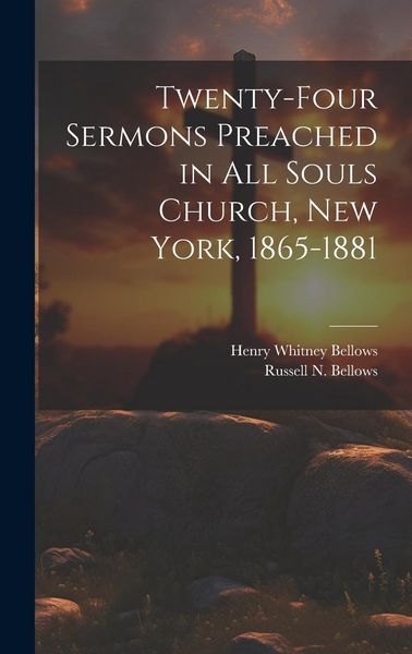 Produktbild: Twenty-Four Sermons Preached in All Souls Church, New York, 1865-1881