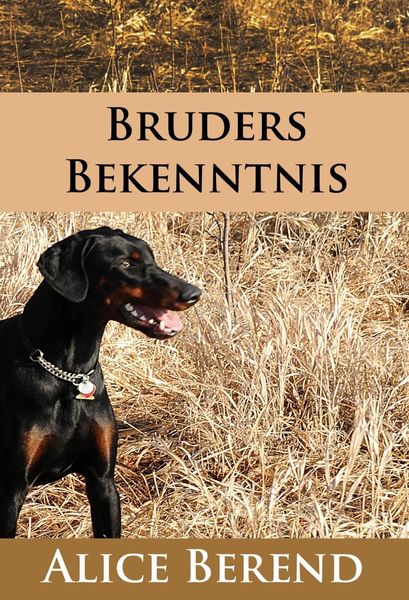 Produktbild: Bruders Bekenntnis - historischer Hunde-Roman