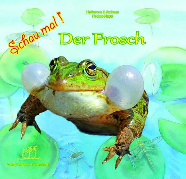 Schau mal ! / Schau mal! Der Frosch, Gebundene Ausgabe von Andreas Fischer-Nagel,Heiderose Fischer-Nagel,Marzena Zornik, Fischer-Nagel, H,