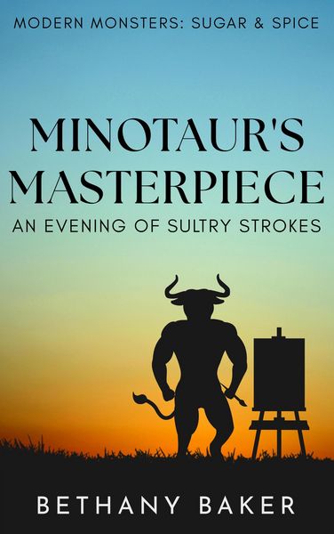 Produktbild: Minotaur's Masterpiece: An Evening of Sultry Strokes (Modern Monsters: Sugar and Spice, #1.5)