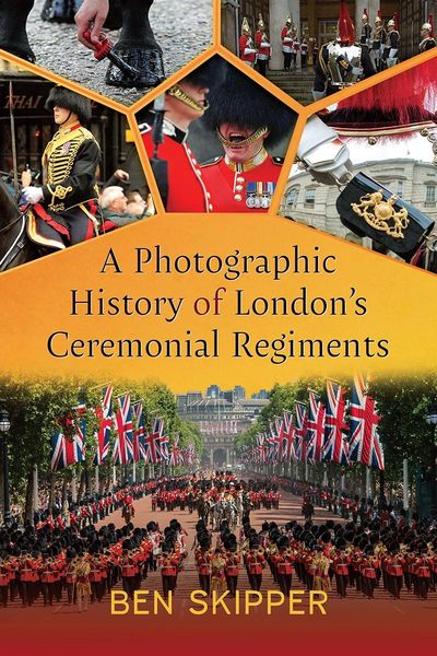 Produktbild: Photographic History of London's Ceremonial Regiments