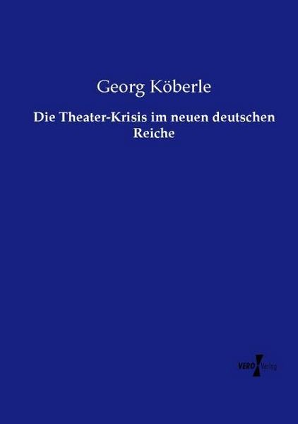 Produktbild: Die Theater-Krisis im neuen deutschen Reiche