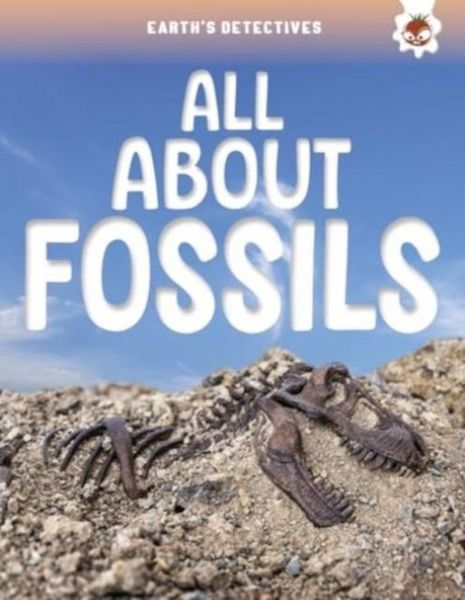 Produktbild: Earth's Detectives: All About Fossils