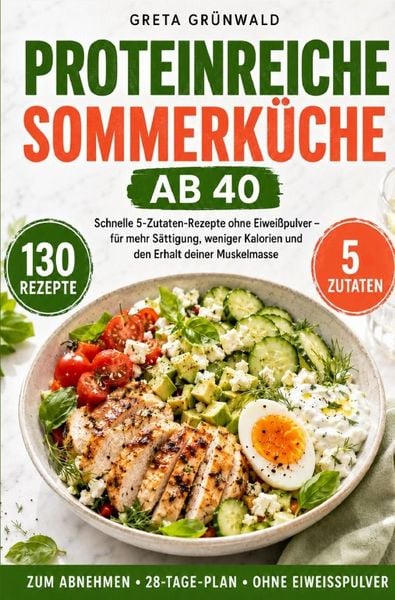 Produktbild: Proteinreiche Sommerk&uuml;che ab 40