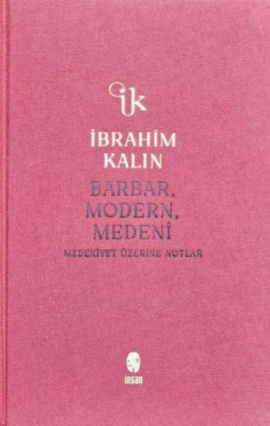 Produktbild: Barbar, Modern, Medeni - Medeniyet &Uuml;zerine Notlar Bez Ciltli