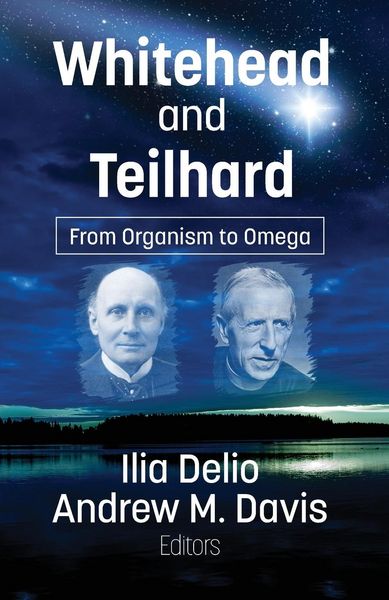 Produktbild: Whitehead and Teilhard: From Organism to Omega