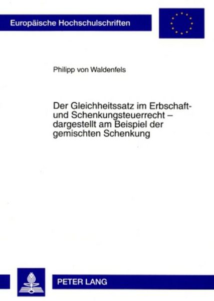 Produktbild: Der Gleichheitssatz im Erbschaft- und Schenkungsteuerrecht &ndash; dargestellt am Beispiel der gemischten Schenkung