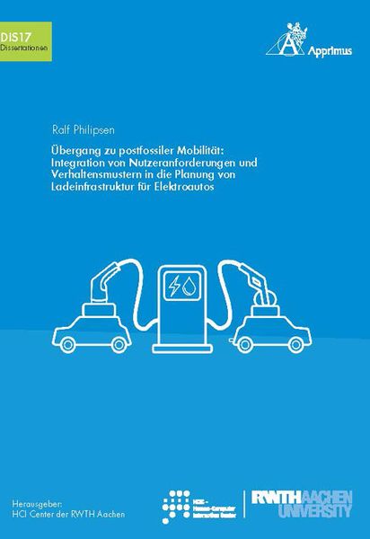 Produktbild: &Uuml;bergang zu postfossiler Mobilit&auml;t: Integration von Nutzeranforderungen und Verhaltensmustern in die Planung von Ladeinfrastruktur f&uuml;r Elektroautos