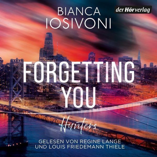 Hunters - Forgetting You - Bianca Iosivoni, Audio, 9783844556100