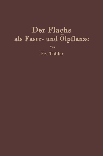 Produktbild: Der Flachs als Faser- und &Ouml;lpflanze