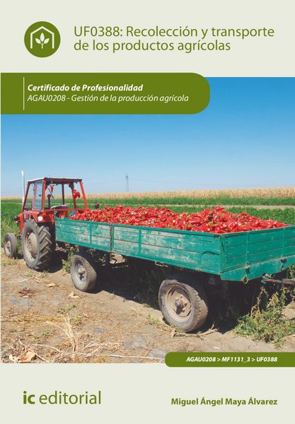Produktbild: Recolecci&oacute;n y transporte de los productos agr&iacute;colas. AGAU0208