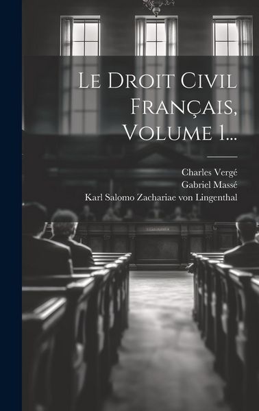 Produktbild: Le Droit Civil Fran&ccedil;ais, Volume 1...