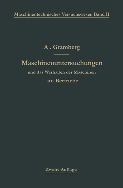Produktbild: Maschinenuntersuchungen und das Verhalten der Maschinen im Betriebe