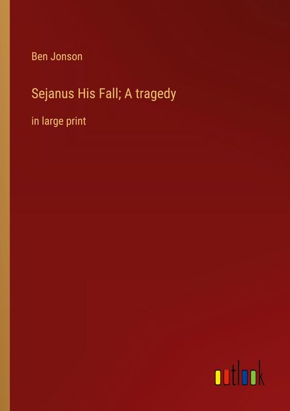 Produktbild: Sejanus His Fall; A tragedy