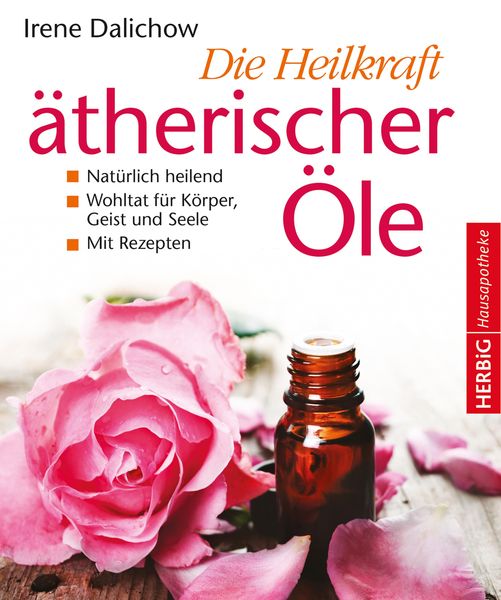 Produktbild: Die Heilkraft &auml;therischer &Ouml;le