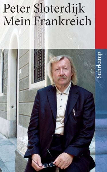 Mein Frankreich, Taschenbuch von Peter Sloterdijk, Suhrkamp, 978-3-518-46297-3