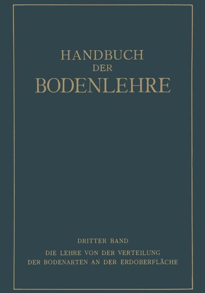 Produktbild: Die Lehre von der Verteilung der Bodenarten an der Erdoberfl&auml;che Regionale und Zonale Bodenlehre